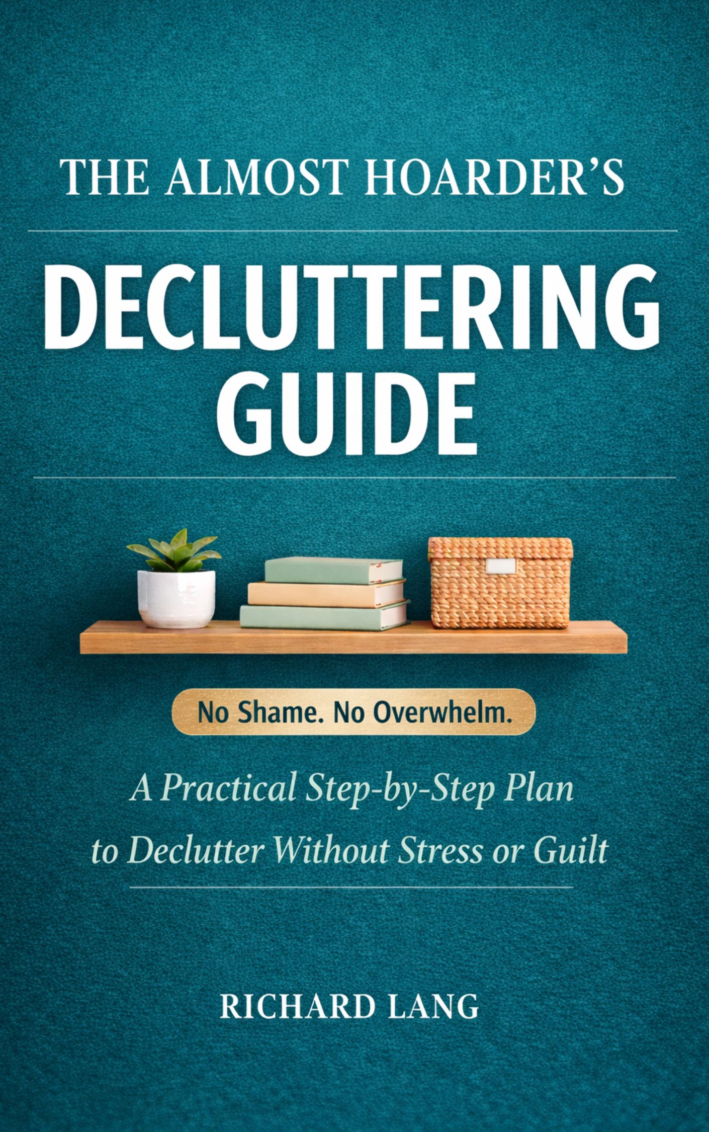 The Almost Hoarder’s Decluttering Guide by Richard Lang book cover